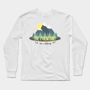 The mountains are calling Long Sleeve T-Shirt